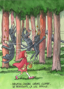 Dessin de Pierre Ballouhey, représentant au premier plan le Petit chaperon rouge tenant son petit panier. En arrière plan, une forêt d'arbres contre lesquels des loups se cognent. Au bas du dessin est écrit : "Inflation, guerre, grèves, climat, le printemps, ça les affole.